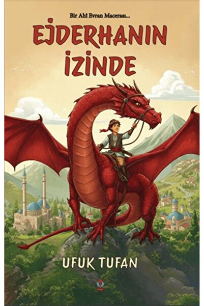 ARNEER Bir Ahi Evran Macerası Ejderhanın İzinde