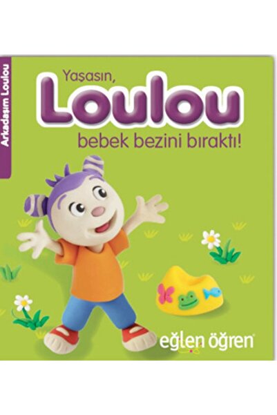 ARNEER Arkadaşım Loulou 2 - Yaşasın, Loulou Bebek Bezini Bıraktı