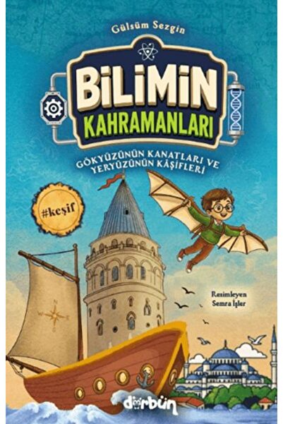 ARNEER Bilimin Kahramanları - Gökyüzünün Kanatları Ve Yeryüzünün Kâşifleri