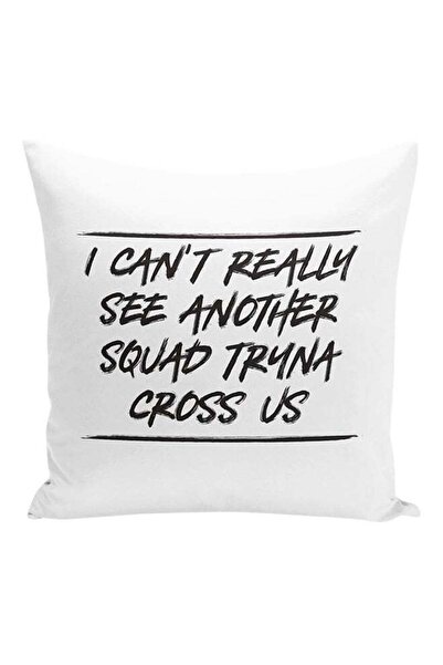 Generic Squad Funny Quote Printed Decorative Pillow White/Black 16x16inch