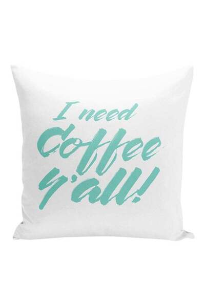 Generic I Need Coffee Y'All! Decorative Pillow White/Green 16x16inch
