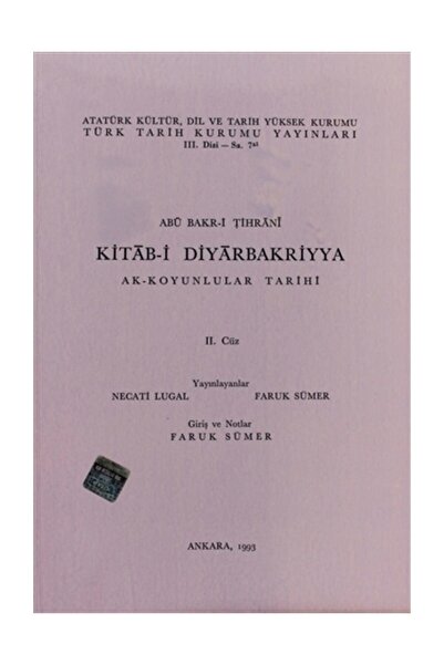 Türk Tarih Kurumu Yayınları Kitab-i Diyarbakriyya - Ak-Koyunlular Tarihi 2. C...