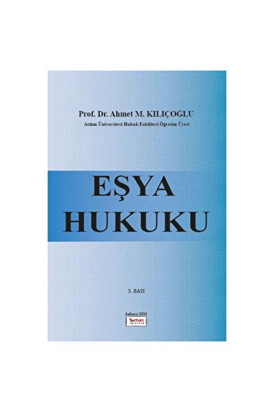 Savaş Yayınevi Eşya Hukuku - Ahmet M. Kılıçoğlu