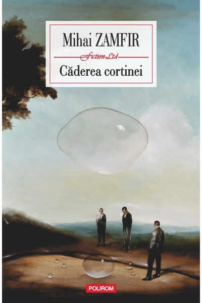 Editura Polirom The Fall of the Curtain , Mihai Zamfir - Polirom Publishing H...