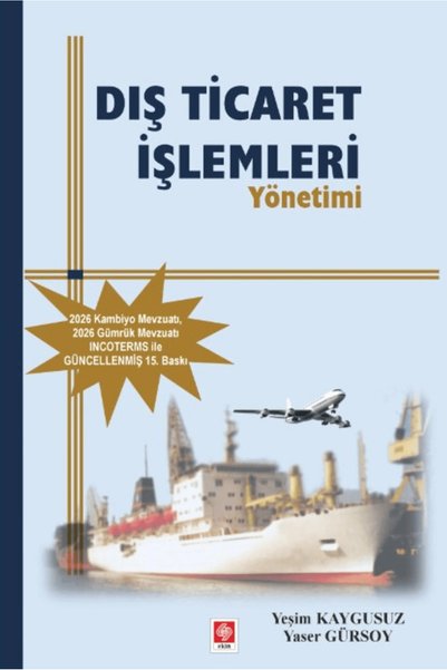 Ekin Basım Yayın Dış Ticaret İşlemleri Yönetimi / Yeşim Kaygusuz / / 9786258757736