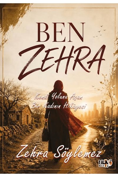 Tilki Kitap Ben Zehra / Zehra Söylemez / / 9786253600068