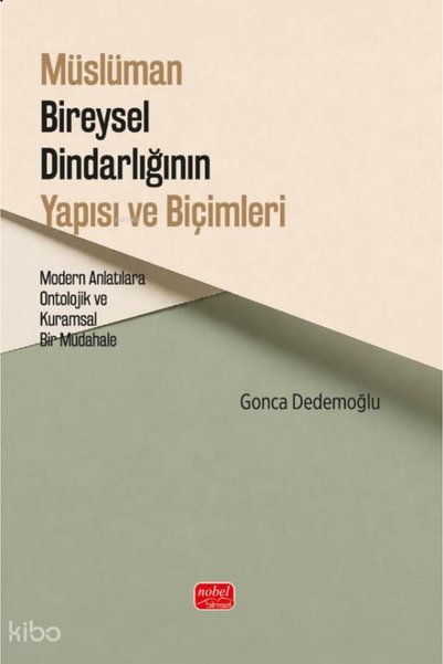 Nobel Bilimsel Eserler Müslüman Bireysel Dindarlığının Yapısı ve Biçimleri / /