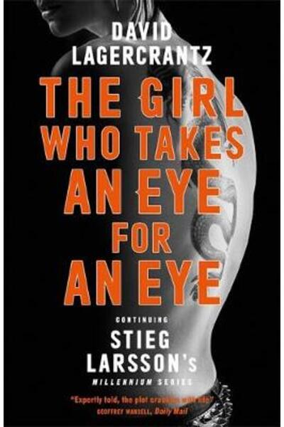 Quercus MILLENIUM SERIES THE GIRL WHO TAKES AN EYE FOR AN EYE PB A
