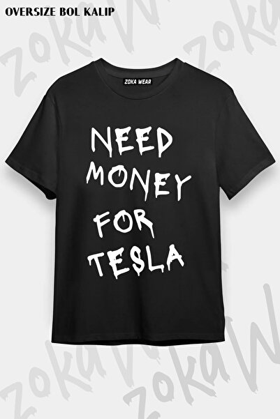 ZOKAWEAR Tesla Need Money for Tesla Printed T-Shirt