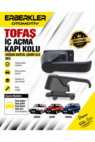 ERBERKLER Tofaş Doğan Kartal Şahin Slx Dks Iç Açma Kapı Kolu