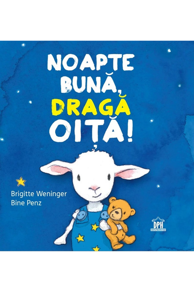 Editura DPH Noapte bună, micuța ta oaie!, Brigitte Weninger - Editura DPH