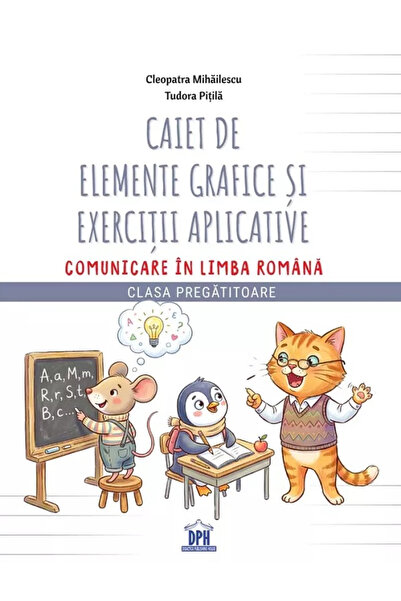 Editura DPH Caiet de elemente grafice și exerciții aplicate. Comunicare în li...