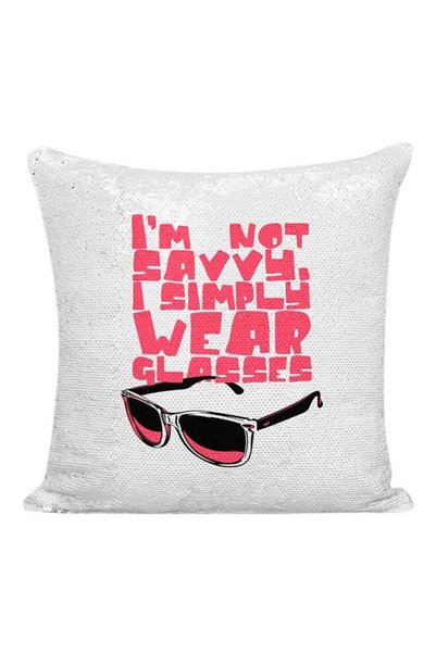 Generic I'm Not Savvy I Simply Wear Sunglasses Sequined Pillow Silver/Black/P...