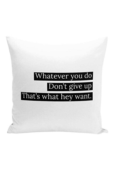 Generic Whatever You Do Don't Give Up Decorative Pillow White/Black 16x16inch