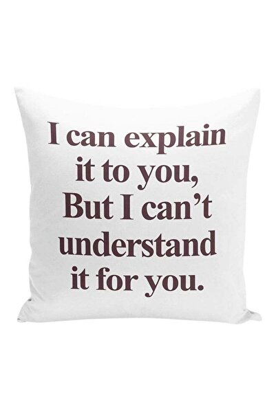 Generic I Can Explain It To You, But I Can't Understand It For You Decorative...