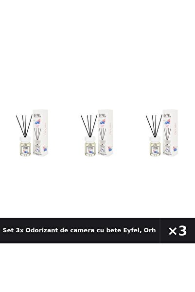 Eyfel Set 3x Odorizant de camera cu bete Eyfel, Orhidee, 120 ml