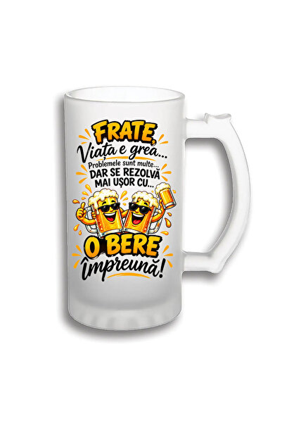 peGiftuiala Halbă de Bere Personalizată 500 ml – Frate, Viața e Grea