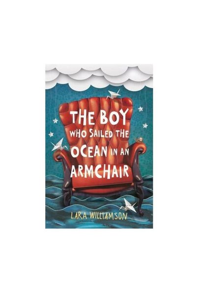 Usborne The Boy Who Sailed the Ocean in an Armchair - Lara Williamson