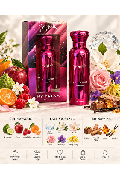 Girly Talk Kadın Parfüm 100 ml - My Dream Bergamot – Yasemin – Vanilya
