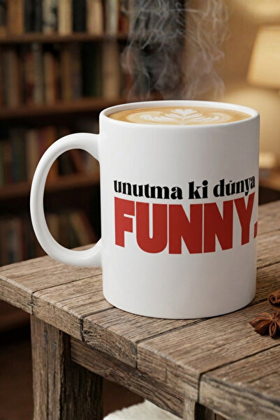 Mood Maker Design Unutma Ki Dünya Funny Tasarımlı Kupa Bardak -Komik Ofis Hed...
