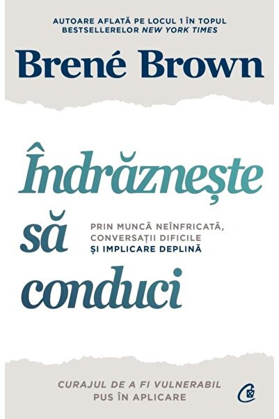 Editura Curtea Veche Indrazneste sa conduci. Prin munca neinfricata, co