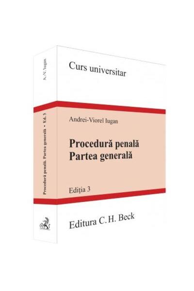 Editura CH Beck Procedura penala. Partea generala. Editia 3, Andre