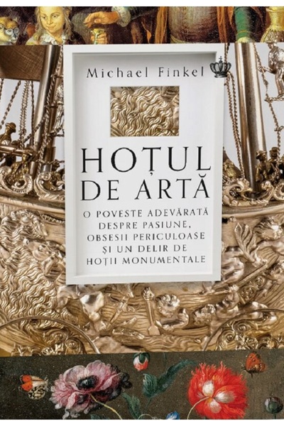 BAROQUE BOOKS AND ARTS Hotul de arta - Michael Finkel
