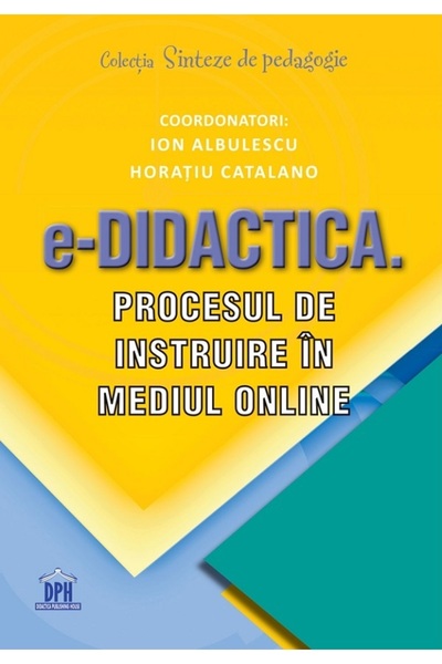 Didactica Publishing House e-Didactica. Procesul de instruire in mediul onlin...