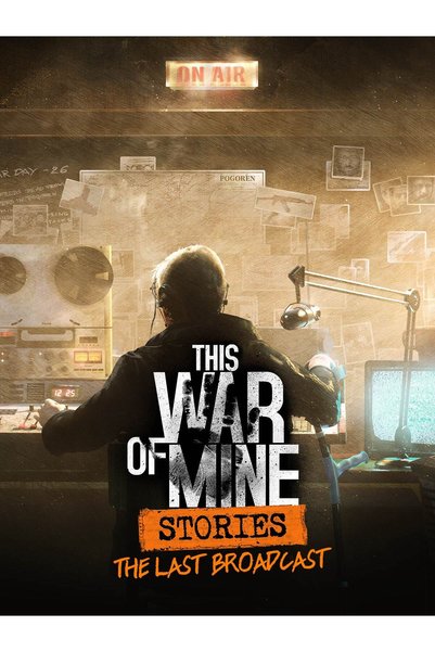 11 bit studios This War of Mine Stories The Last Broadcast epizoda 2 Cheie St...