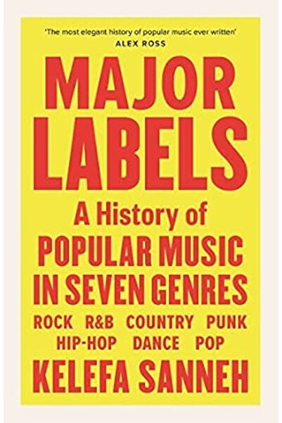 GENERAL Major Labels: A History of Popular Music in Seven Genres