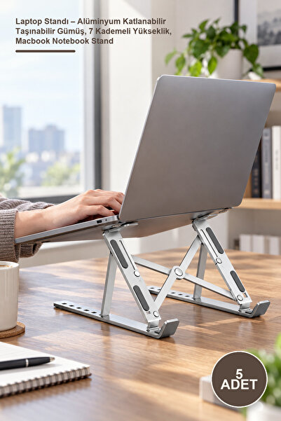 5 Adet Laptop Standı – Alüminyum Katlanabilir Taşınabilir Gümüş, 7 Kademeli Yükseklik, Macbook Notebook Stand