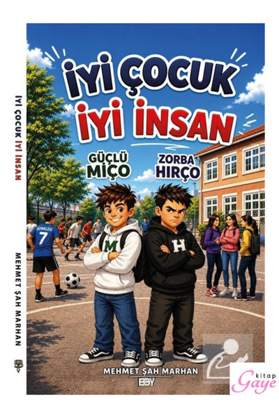 Anonim Yayıncılık Good child good person strong miço bully hircio (10+years)