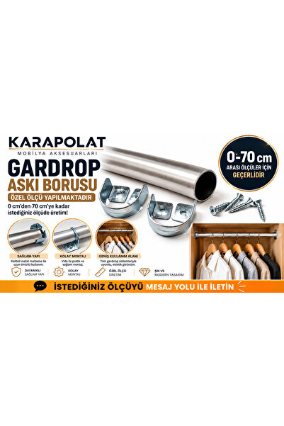 KARAPOLAT Gardrop Askı Borusu Özel Ölçü 0-70 cm Metal Elbise Dolap Askı Borus...