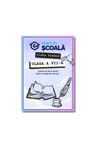 Start în Școală Caiet Exerciții Română Clasa a VII-a