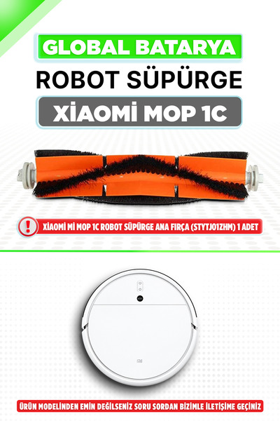 GLOBAL BATARYA Xiaomi Mi Mop 1C Robot Süpürge Ana Fırça (STYTJ01ZHM) 1 ADET -...