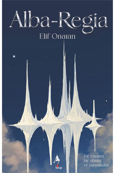 A7 Kitap Alba Regia - Roman - Elif Onaran