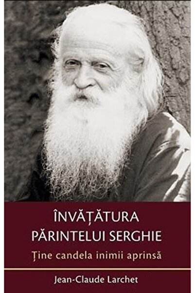 Editura Sophia Tine candela inimii aprinsa (invatatura Parintelui Serghie) - ...