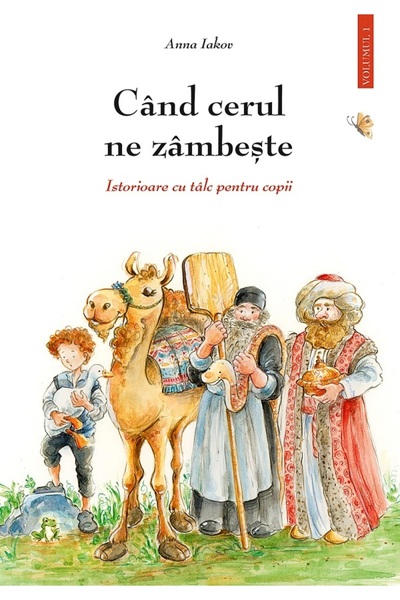 Editura Sophia Cand cerul ne zambeste. Istorioare cu talc pentru copii Vol.1 ...