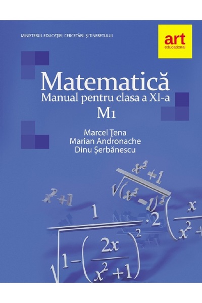 Grupul Editorial Art Matematica M1 - Clasa 11 - Manual - Marcel Tena, Marian ...