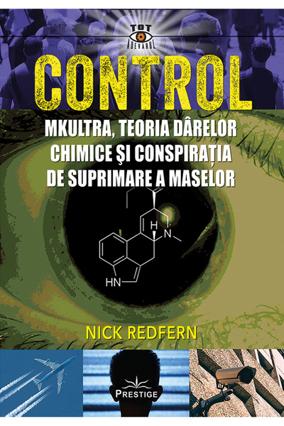 Prestige Control. Mkultra, teoria darelor chimice si conspiratia de suprimare...