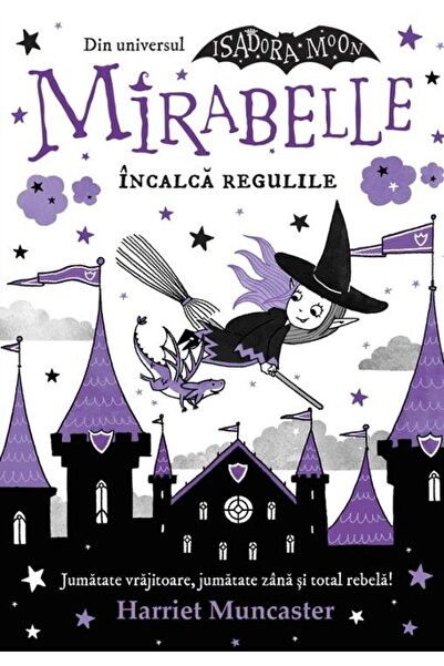Editura Curtea Veche Mirabelle încalcă regulile, Harriet Muncaster