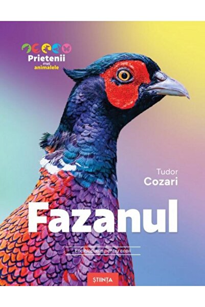 Editura Stiinta Fazanul. Enciclopedie pentru copii, Tudor Cozari