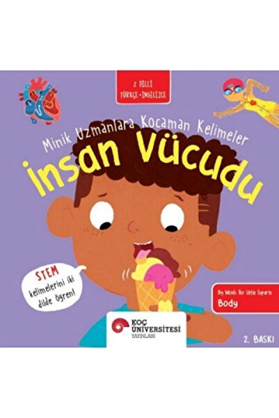 Koç Üniversitesi Yayınları İnsan Vücudu - Minik Uzmanlara Kocaman Kelimeler