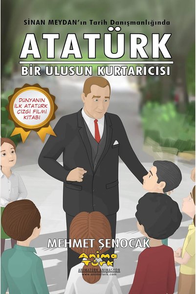 MEHMET ŞENOCAK ANİMATÜRK Atatürk Bir Ulusun Kurtarıcısı Çizgi Roman