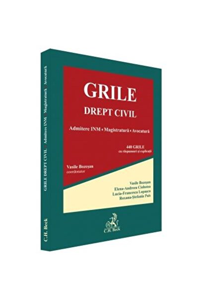 Editura CH Beck Grile drept civil. Admitere INM, magistratura, avo