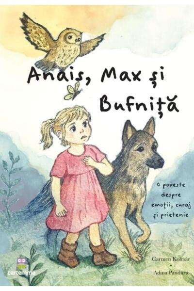 Editura Cartemma Anais, Max si Bufnita. O poveste despre emotii, cu