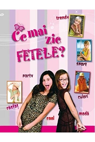 Editura Kreativ Ce mai zic fetele?