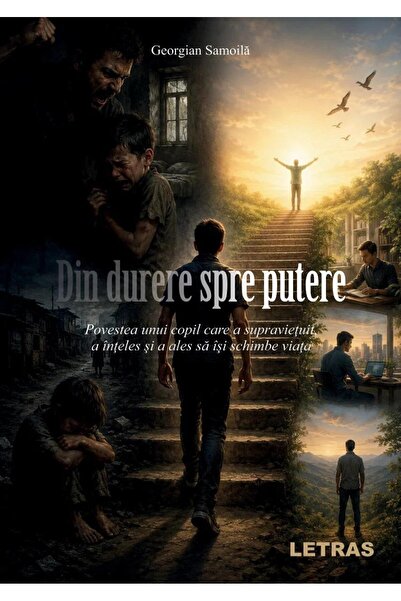 Editura Letras Din durere spre putere, Georgian Samoila
