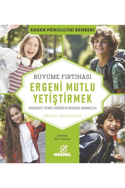 nesnel yayınlar Ergeni Mutlu Yetiştirmek - Ergen Psikolojisi Rehberi