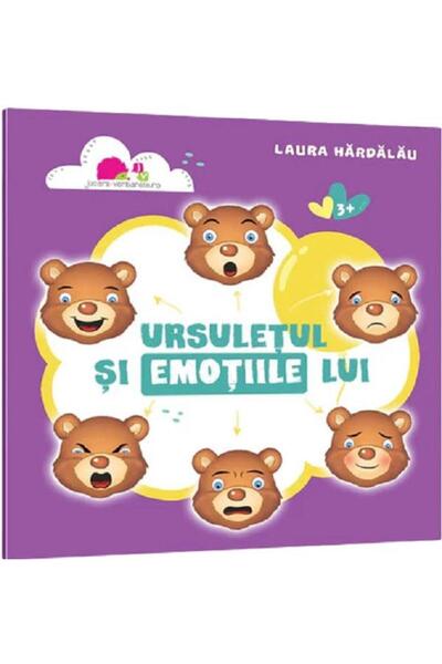 JUCARII VORBARETE Ursuletul si emotiile lui - Laura Hardalau